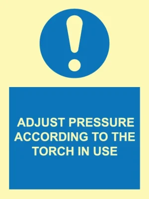 adjust pressure according to the torch in use sign MS0080