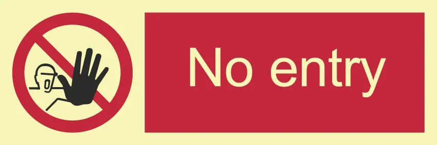 PS0044 No Entry sign, ISO 7010 prohibition sign for restricted vessel compartments