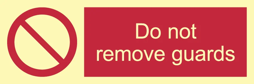 Worded Do Not Remove Guards machinery prohibition sign, IMPA 33.8568 ISSA 47.585.68 - PS0073