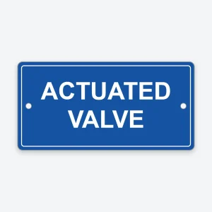 Actuated Valve engraved sign